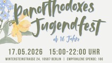 In Berlin wurde ein panorthodoxes Jugendfest angekündigt